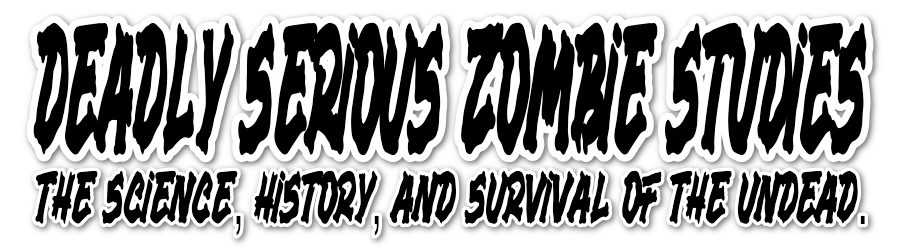 Deadly Serious Zombie Sudies